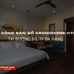 cong-trinh-su-dung-san-go-kronohome-h7506-tai-duong-3-2-tp-da-nang-5